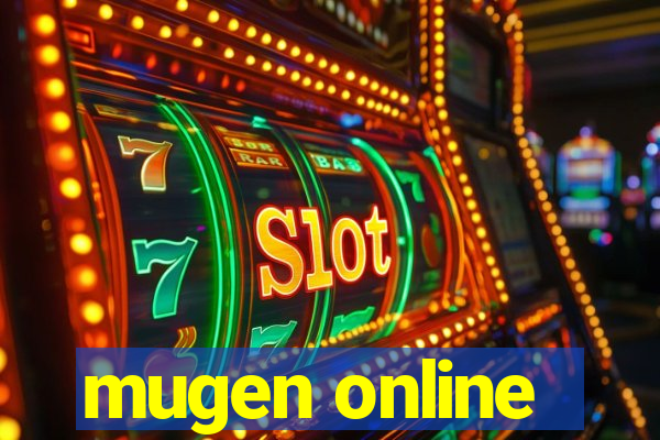 mugen online